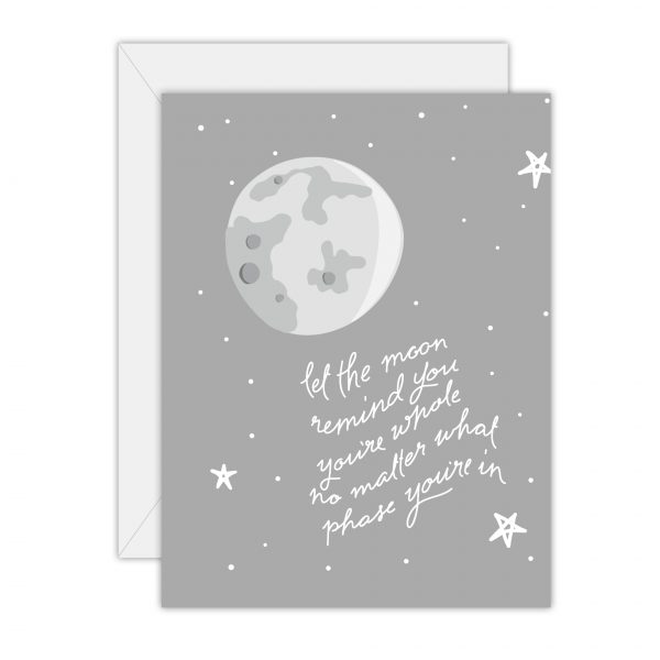 Let the moon remind you youre whole - card