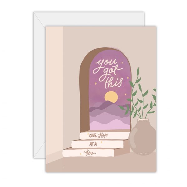 You got this one step at a time - greeting card